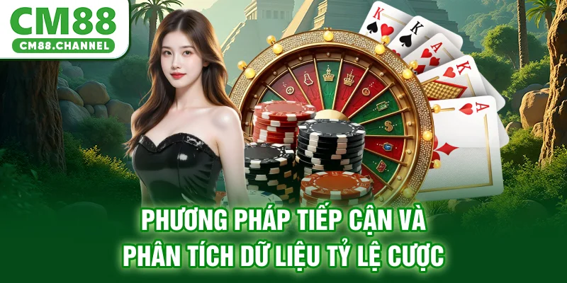 Phương pháp tiếp cận và phân tích dữ liệu tỷ lệ cược