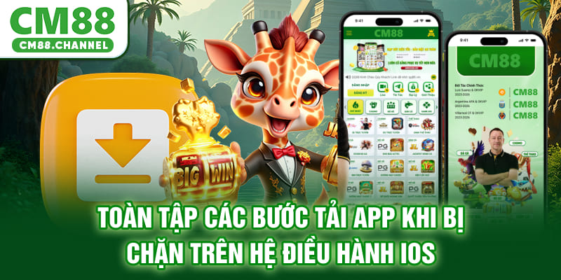 Toàn tập các bước tải app khi bị chặn trên hệ điều hành iOS